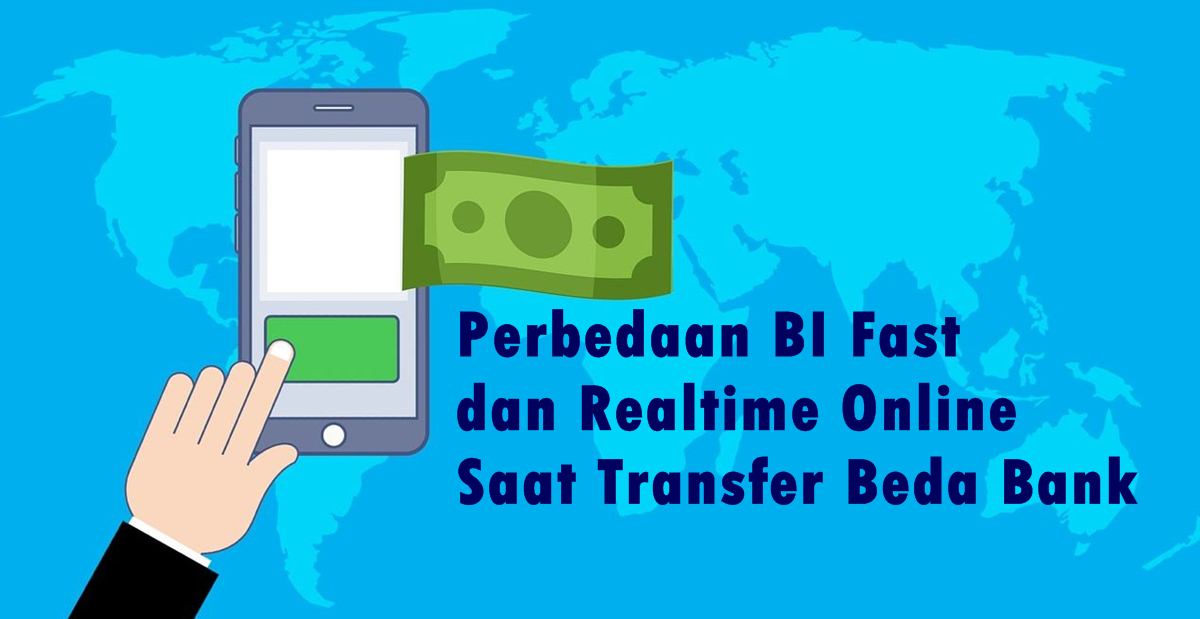 Perbedaan BI Fast dan Realtime Online Saat Transfer Beda Bank